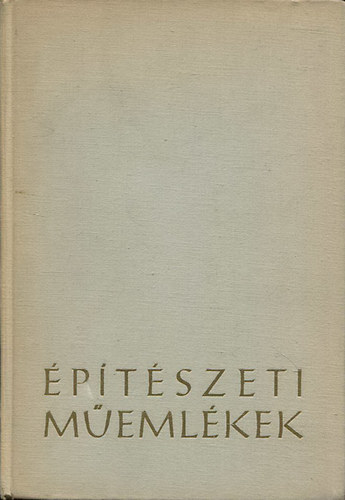 Gerő László - Építészeti műemlékek - feltárása, helyreállítása és védelme