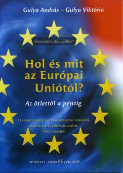 Gulya Andrs; Gulya Viktria - Hol s mit az Eurpai Unitl?