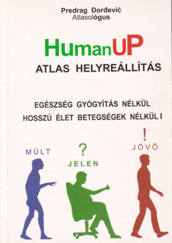 Predrag Dordevic - HumanUp - Egszsg gygyts nlkl