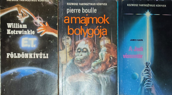 William Kotzwinkle, Pierre Boulle James Kahn - 3db Sci-fi - James Kahn-A jedi visszat�r; William Kotzwinkle-E.T. A f�ld�nk�v�li kalandjai a F�ld�n; Pierre Boulle-A majmok bolyg�ja