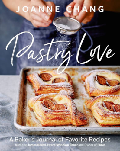 Joanne Chang - Pastry Love: A Baker's Journal of Favorite Recipes (P�ks�tem�nyek)