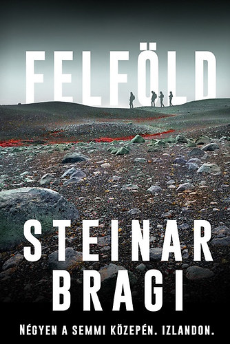 Steinar Bragi - Felfld