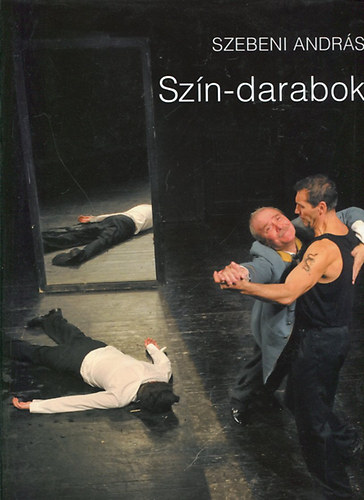 Szebeni Andrs - Szn-darabok