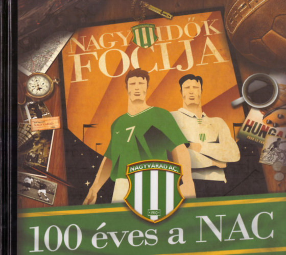 Kat� Lenke - Nagy id�k focija- Bemutat�album a 100 �ves NAC tisztelet�re rendezett focig�l�r�l