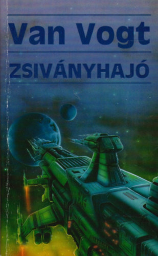 A.E. Van Vogt - Zsiv�nyhaj�