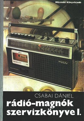 Csabai D�niel - R�di�-magn�k szervizk�nyve I.