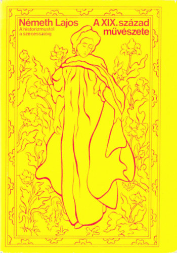 N�meth Lajos - A XIX. sz�zad m�v�szete
