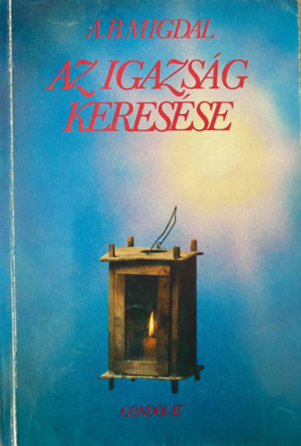 Ford.: Cser András A. B. Migdal - Az igazság keresése