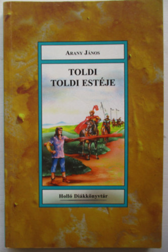 Arany J�nos - Toldi - Toldi est�je
