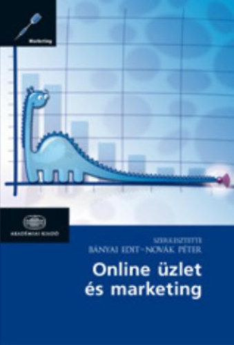 Bnyai Edit  (Szerk.); Novk Pter (Szerk.) - Online zlet s marketing