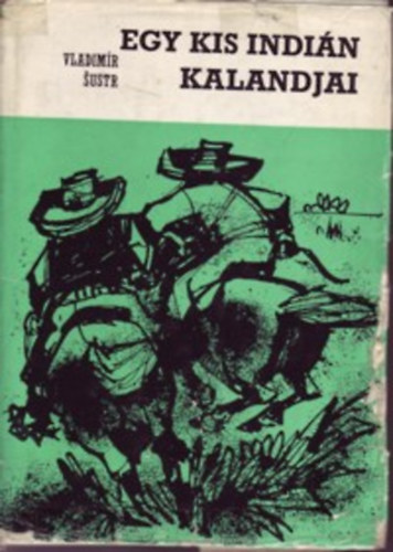 Vladimr Sustr - Egy kis indin kalandjai