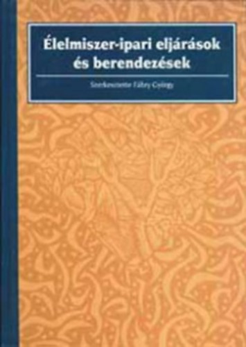 �lelmiszer-ipari elj�r�sok �s berendez�sek