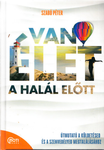 Dr. Szab� P�ter - Van �let a hal�l EL�TT!