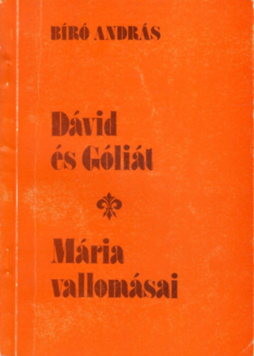 B�r� Andr�s - D�vid �s G�li�t - M�ria vallom�sai (dedik�lt)
