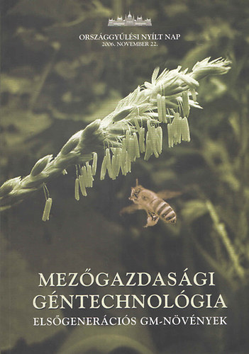 Darvas Bla  (Szerk.) - Mezgazdasgi gntechnolgia - Elsgenercis GM-nvnyek