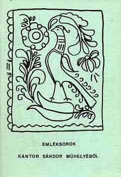 Kaposvri Gyula  (szerk.) - Emlksorok Kntor Sndor mhelybl