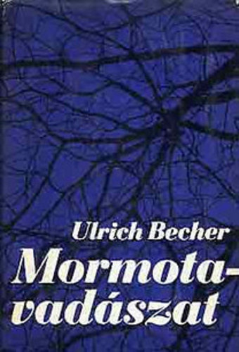 Ulrich Becker - Mormota-vadászat