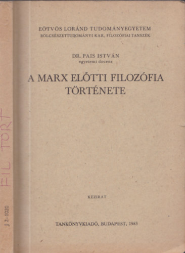 Dr. Pais Istvn - A Marx eltti filozfia trtnete
