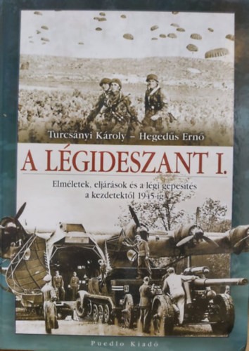 Turcs�nyi K�roly Heged�s Ern� - A l�gideszant I.