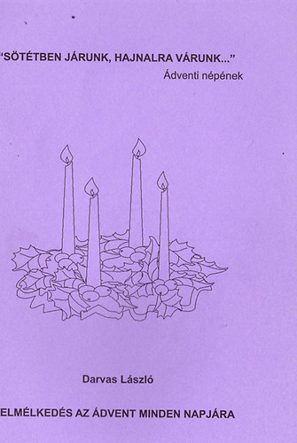 Darvas László - Elmélkedés az Ádvent minden napjára