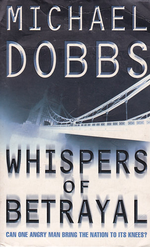 Michael Dobbs - Whispers of Betrayal