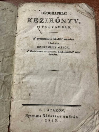 Szeremley Gbor - Geographiai kziknyv VI folyamban