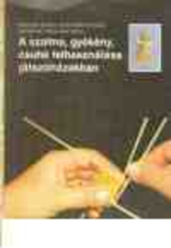 Bencsik Mrta-Hodoroga Pter-brahm Erika - A szalma, gykny, csuh felhasznlsa jtszhzakban