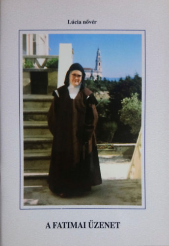 L�cia n�v�r - A Fatimai �zenet