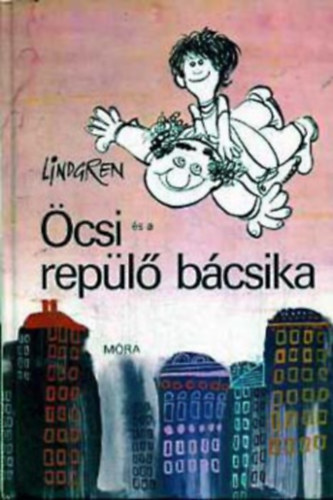 Ford.: G. Beke Margit, Graf.: Sajdik Ferenc Astrid Lindgren - csi s a repl bcsika - Sajdik Ferenc rajzaival (Lillebror och Karlsson pa taket)