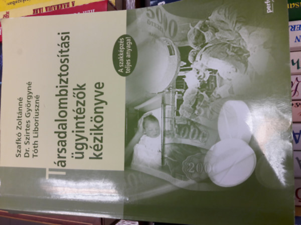 Szafk� Z.; Szirtes Gy. - T�rsadalombiztos�t�si �gyint�z�k k�zik�nyve