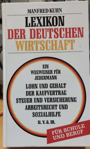 Manfred Kuhn - Lexikon der Deutschen Wirtschaft (Nmet Gazdasgi Lexikon)