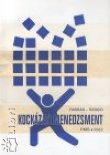 Farkas Szilveszter; Szab Jzsef - Kockzati menedzsment