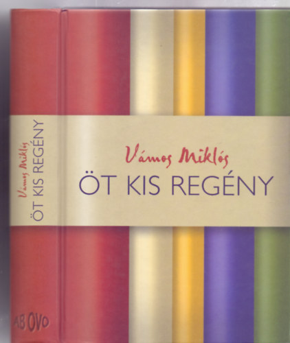 V�mos Mikl�s - �t Kis Reg�ny (Borgisz / �n �s �n / Emily n�ni szak�lla / Hanyatt-homlok / Jaj)