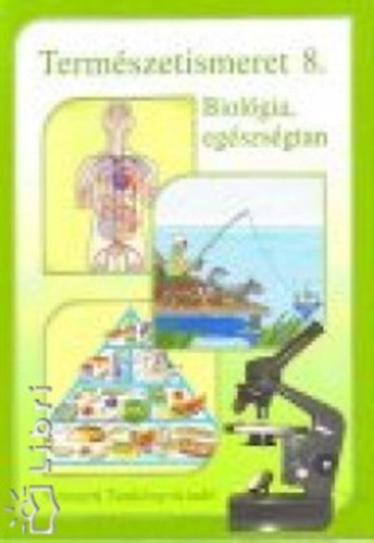 Paphzy va - Termszetismeret 8. Biolgia, egszsgtan
