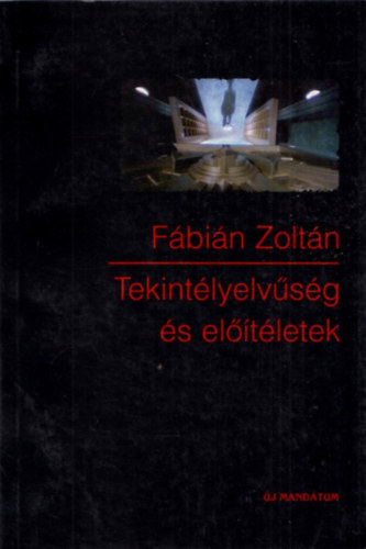 Fbin Zoltn - Tekintlyelvsg s eltletek