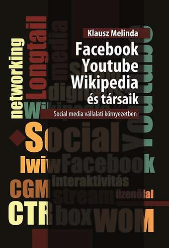 Klausz Melinda - Facebook, Youtube, Wikipedia �s t�rsaik Social media v�llalati k�rnyezetben