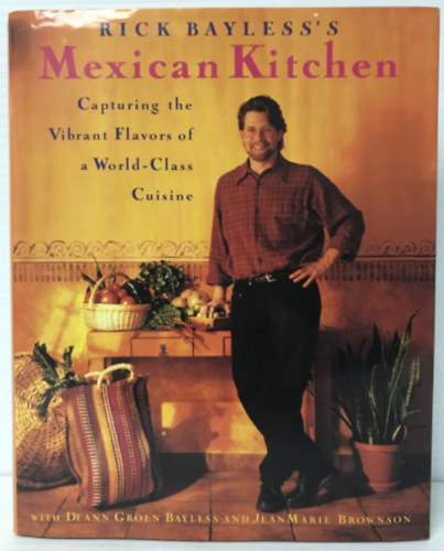 Rick Bayless's Mexican Kitchen (Mexik�i konyha)