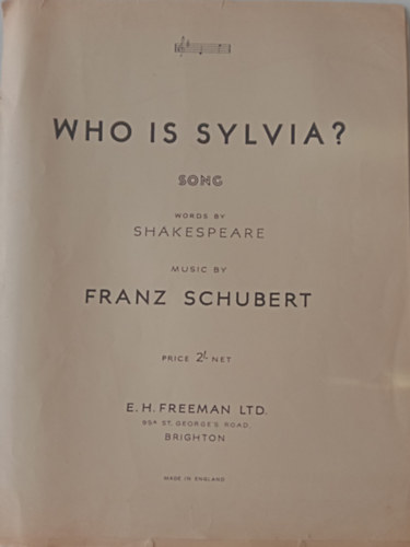 Who is Sylvia? Song Word By Shakespeare Music By Franz Schubert