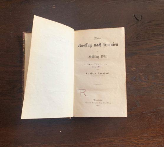 Reinhold Baumstark - Mein Ausflug Nach Spanien Im Frühling 1867
