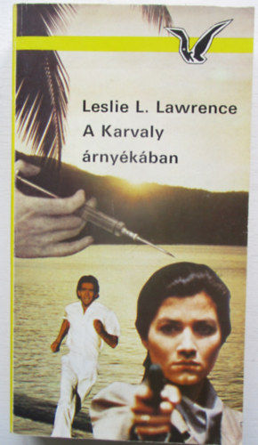 Leslie L. Lawrence - A Karvaly rnykban