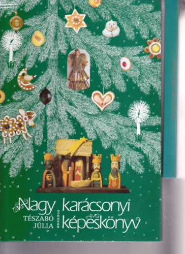 2 db knyv "Karcsony" tmban: Karcsony van, szll az angyal (versek) + Tszab Jlia:Nagy karcsonyi kpesknyv.