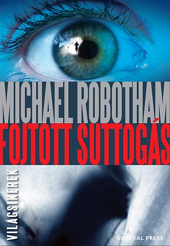 Michael Robotham - Fojtott suttogs
