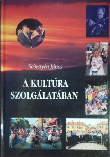 Sebestyn Jnos - A kultra szolglatban