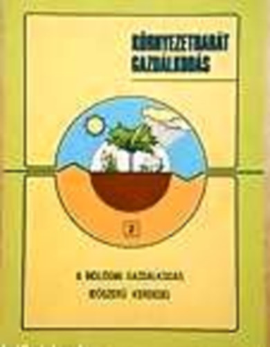 Dr. Dorogi Imre - Környezetbarát gazdálkodás: A biológiai gazdálkodás időszerű kérdései