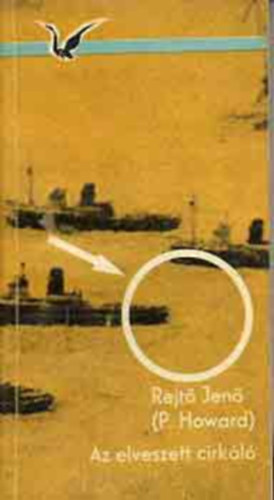 Rejtő Jenő (P.Howard) - Az elveszett cirkáló