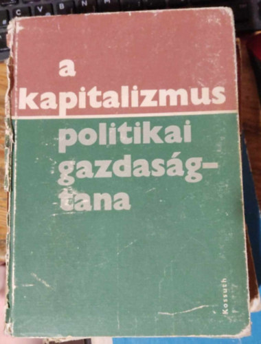 Sipos Aladr  (szerk.) - A kapitalizmus politikai gazdasgtana