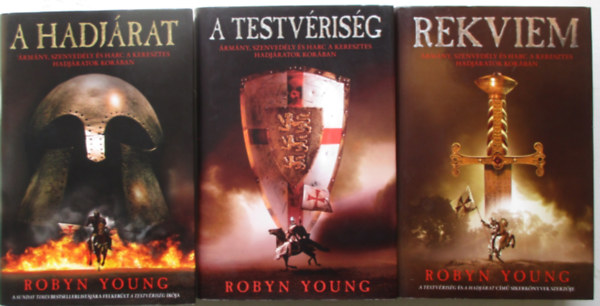 Robyn Young - Testvériség-trilógia 1-3. (A Testvériség, A hadjárat, Rekviem)