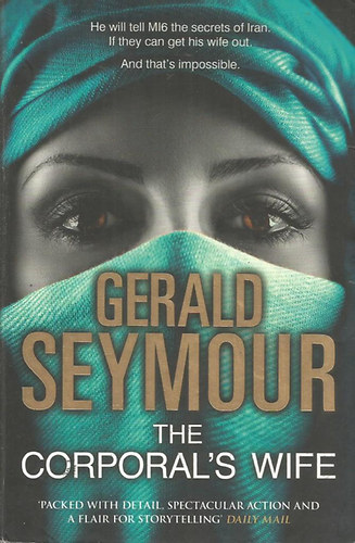 Gerald Seymour - The Corporal's Wife