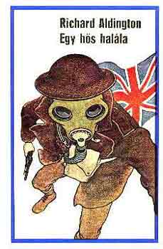 Richard Aldington - Egy hős halála