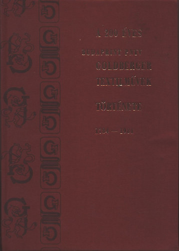 Geszler dn dr. - A 200 ves Budaprint Pnyv Goldberger Textilmvek trtnete 1784-1984